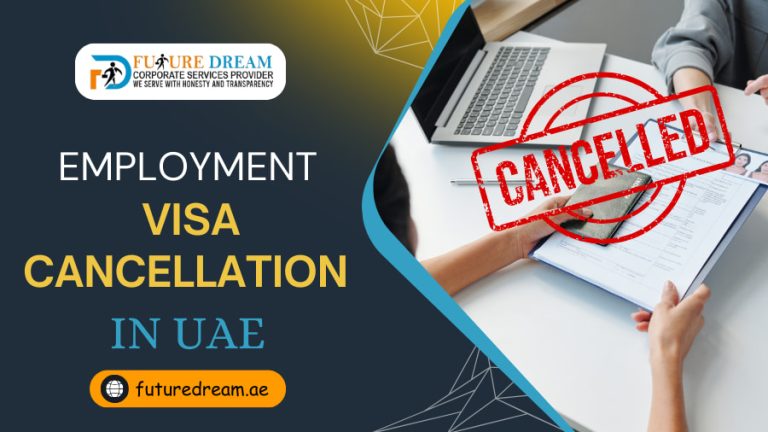 Employment Visa Cancellation Process in UAE