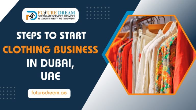 Steps to Start a Clothing Business in the UAE