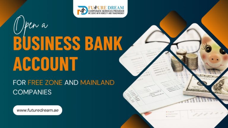 Open A Business Bank Account For Free Zone And Mainland Companies