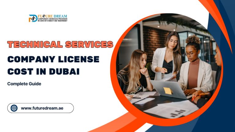 Technical Services Company License Cost in Dubai Complete Guide