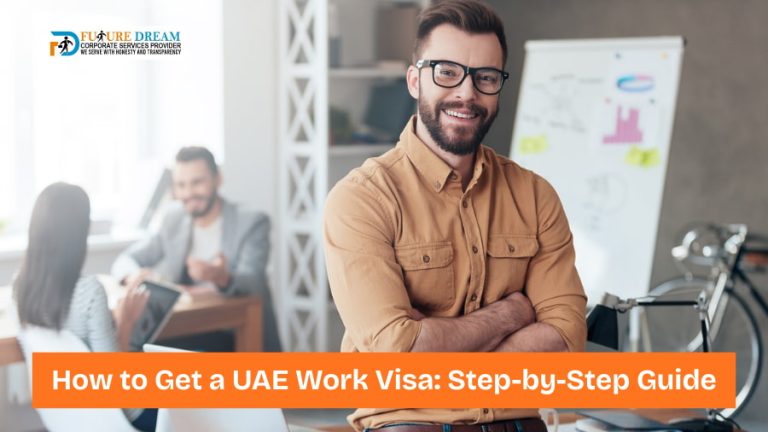 How to Get a UAE Work Visa Step-by-Step Guide